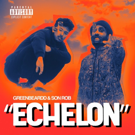 Echelon ft. Son Rob | Boomplay Music