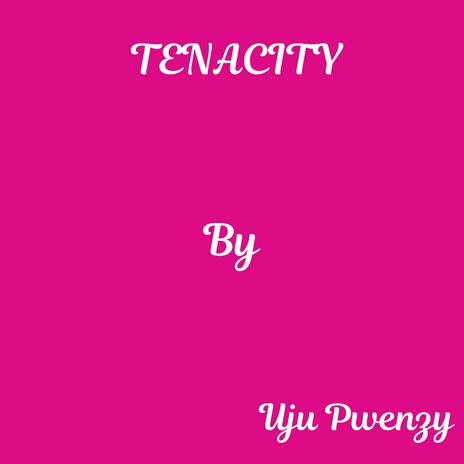 Tenacity | Boomplay Music