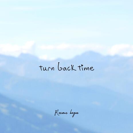 Turn Back Time | Boomplay Music