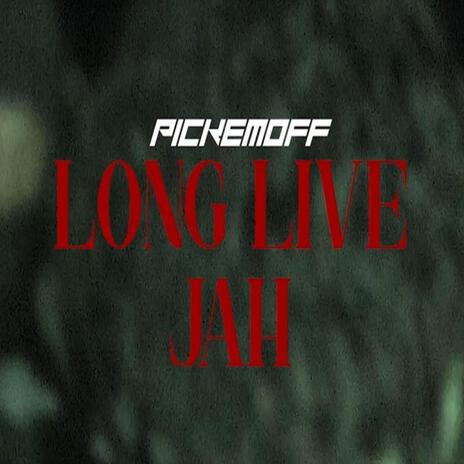 Long Live Jah | Boomplay Music