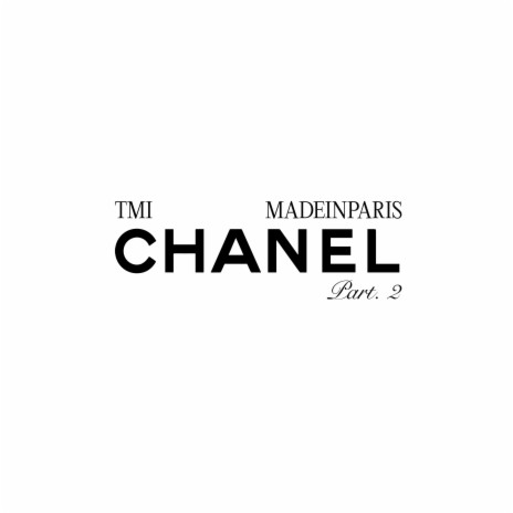 Chanel Pt. 2 ft. Madeinparis