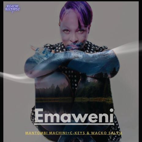 Emaweni ft. Mantombi Machini, Wacko Salvo & C Keys | Boomplay Music