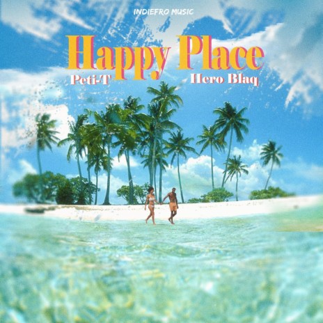 Happy Place ft. Hero Blaq | Boomplay Music