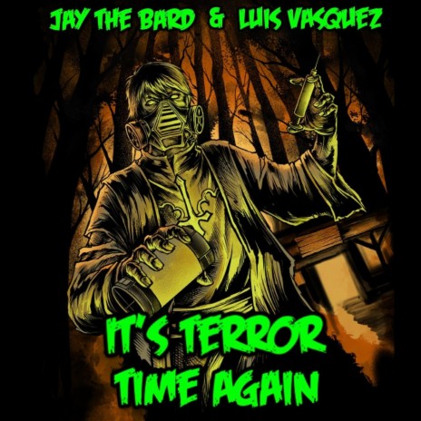 It's Terror Time Again ft. Luis Vasquez | Boomplay Music