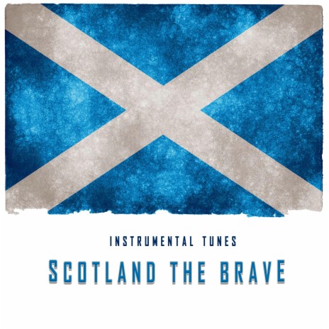 Scotland the Brave (Instrumental)