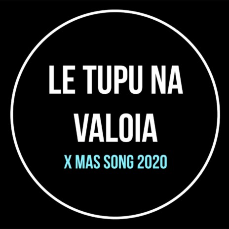 La Tupu Na Valo'ia | Boomplay Music