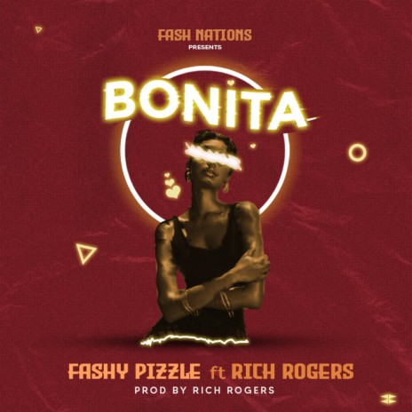 Bonita ft. Fashy Pizzle | Boomplay Music