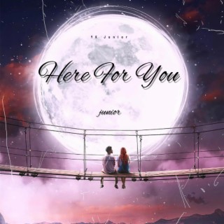 Here for you