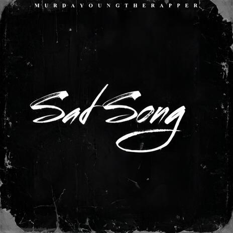 Sad Song | Boomplay Music