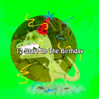 12 Start Up The Birthday