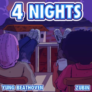 4 NIGHTS ft. Zubin lyrics | Boomplay Music