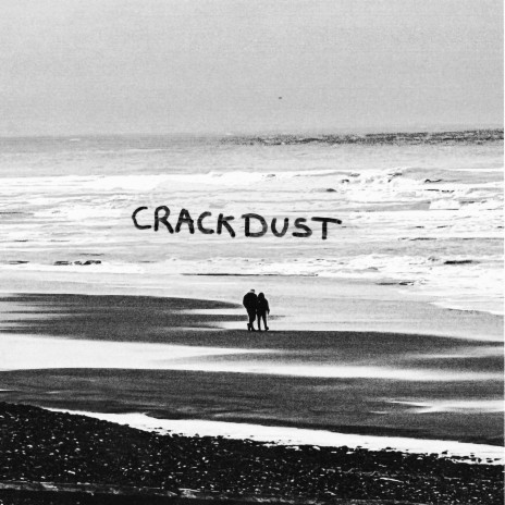 CRACKDUST | Boomplay Music