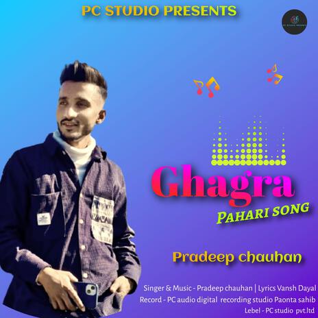 Ghagra (pahari song 2024) | Boomplay Music