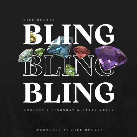 BLING ft. Anxious, Stray Melly & King Shaz