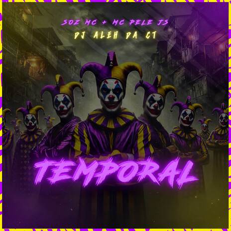 Temporal ft. MC Pele JS & DJ Aleh da CT | Boomplay Music