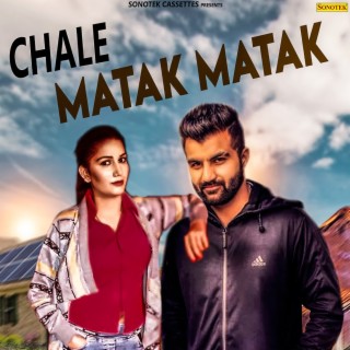 Chale Matak Matak