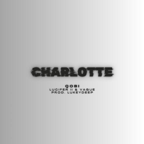 Charlotte ft. Lucifer II, Vague & LukeyDeep | Boomplay Music