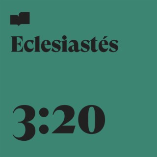 Eclesiastés 3:20 (Español) ft. Alex Espinoza & Sarah Herrera lyrics | Boomplay Music
