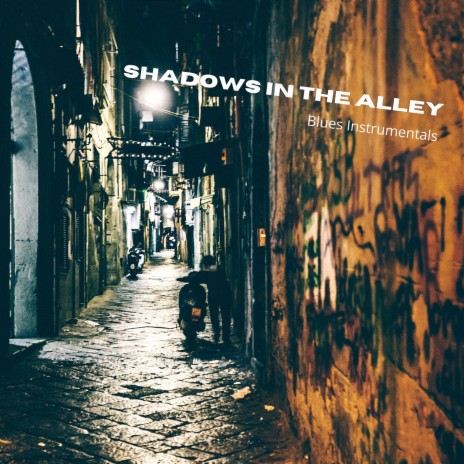 Shadows in the Alley