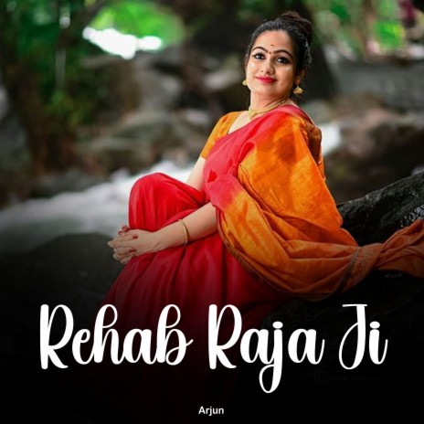 Rehab Raja Ji | Boomplay Music