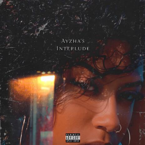 Ayzha's Interlude | Boomplay Music