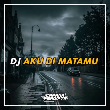 Dj Aku Di Matamu | Boomplay Music