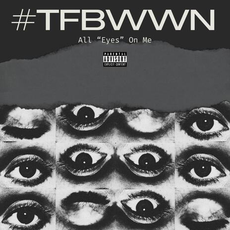 #TFBWWN (Luh Ho) | Boomplay Music