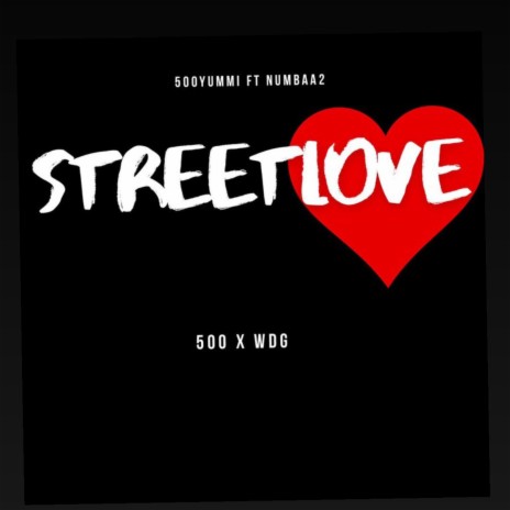 Street Love ft. 500Yummi | Boomplay Music