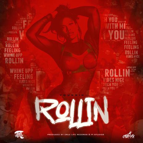 Rollin (Love What You Do) ft. Youngin | Boomplay Music