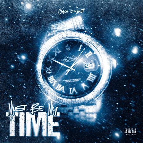 Must Be My Time | Boomplay Music