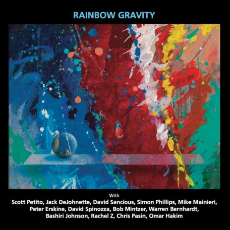 Rainbow Gravity ft. Peter Erskine, David Sancious, David Spinozza, Mike Mainieri & Bashiri Johnson | Boomplay Music