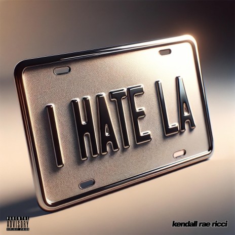 I HATE LA | Boomplay Music