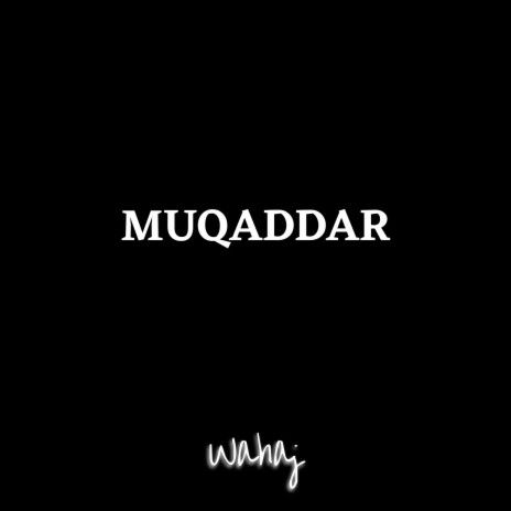 Muqaddar | Boomplay Music