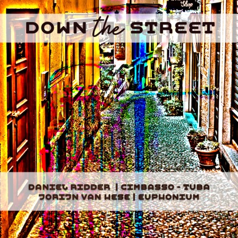 March: Down the Street (Euphonium, Cimbasso, Tuba & Glockenspiel Multi-Track) ft. Jorijn Van Hese | Boomplay Music