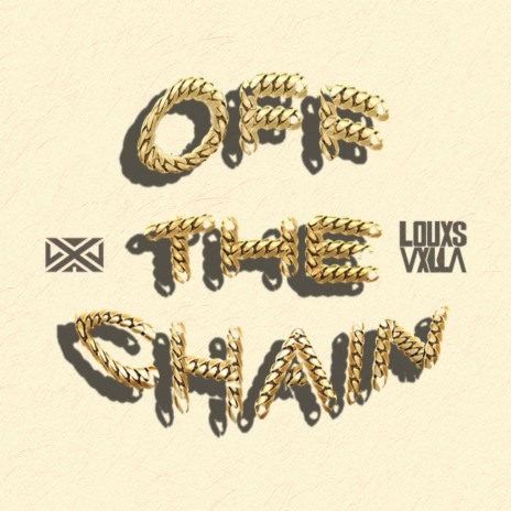 OFF THE CHAIN | Boomplay Music