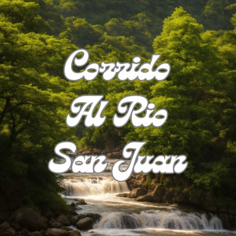 Corrido al Rio San Juan ft. Los Incateños | Boomplay Music