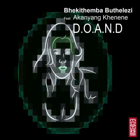 D.O.A.N.D. (Dany Cohiba Remix) ft. Akanyang Khenene | Boomplay Music