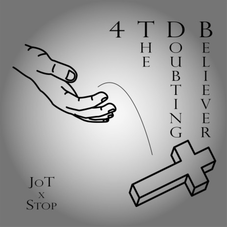 4 the doubting believer ft. Stop | Boomplay Music