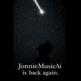 JonnieMusicAi is back again