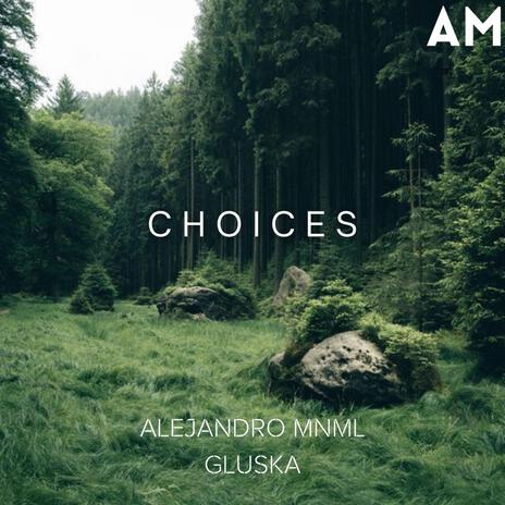 Choices ft. Gluska | Boomplay Music