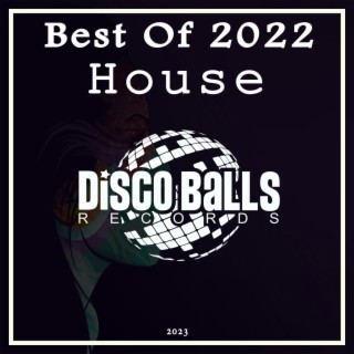 Best Of House 2022