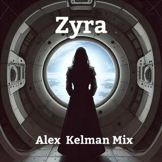 ZYRA Alex Kelman Mix