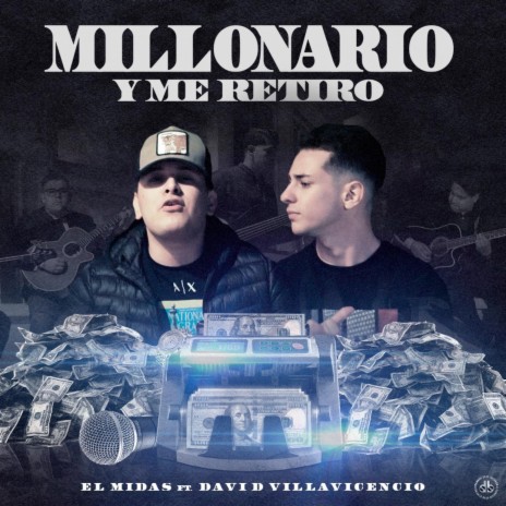 Millonario y Me Retiro ft. David Villavicencio | Boomplay Music