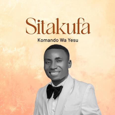 Sitakufa | Boomplay Music