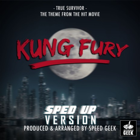 True Survivor (From Kung Fury) (Sped-Up Version)