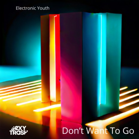 Don't Want To Go | Boomplay Music