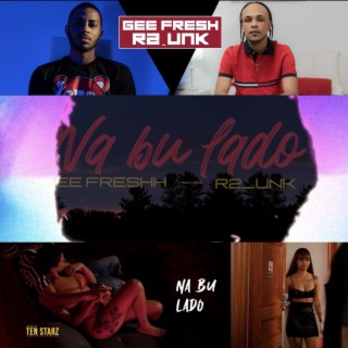 Na Bu Lado ft. R2 Unk lyrics | Boomplay Music