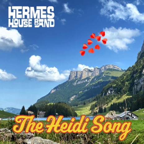 The Heidi Song | Boomplay Music