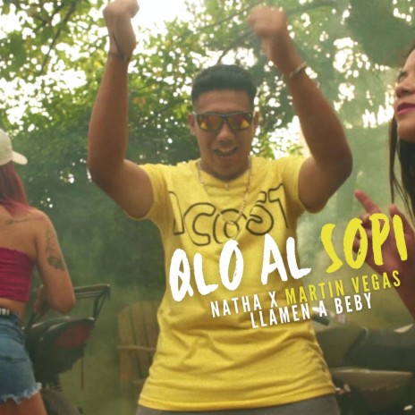 Qlo al sopi ft. Martin Vegas & llamen a beby | Boomplay Music