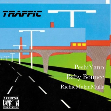 Traffic ft. Baby Bounce & RichieMakinMulla | Boomplay Music